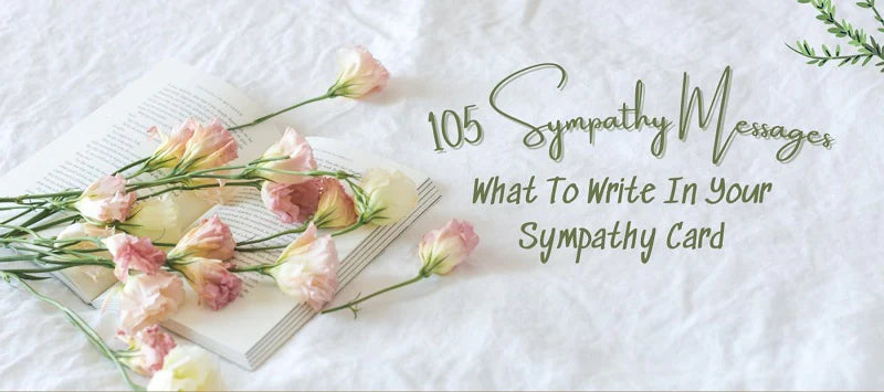 Finding Comfort in Words: What to Write on a Sympathy Card When Sending Sympathy Flowers